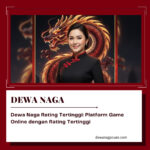 Dewa Naga Rating Tertinggi