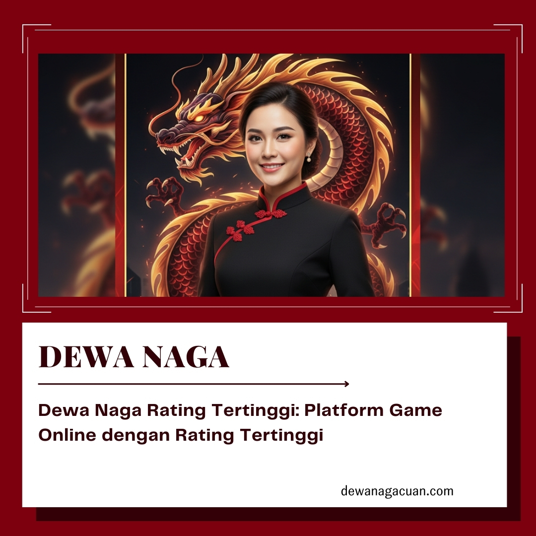 Dewa Naga Rating Tertinggi